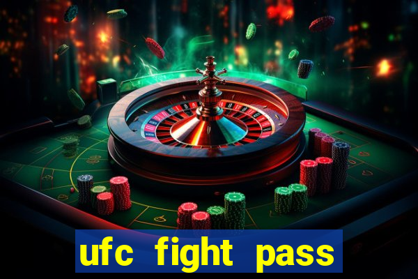 ufc fight pass assistir online